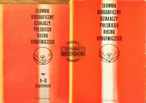 Słownik bograficzny działaczy polskiego ruchu robotniczego A-D. Suplement A-d