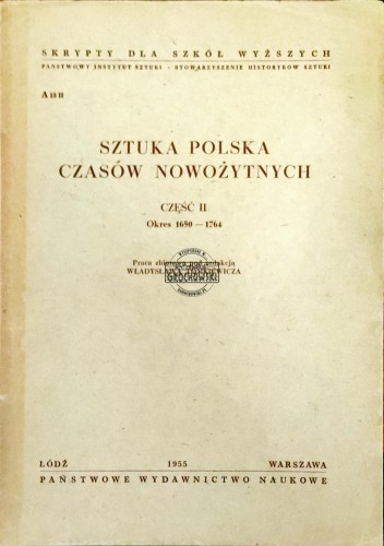 668033 Sztuka polska czasów nowożytnych. Tom II 1650-1764
