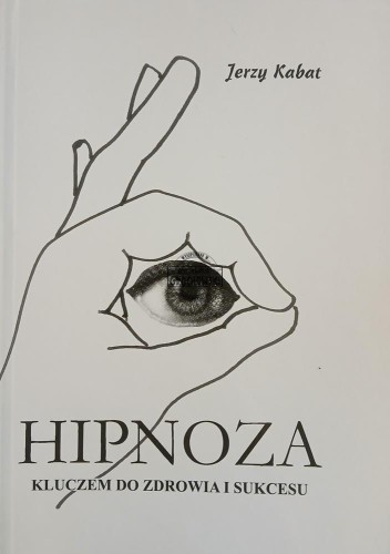 665758 Hipnoza, Kluczem do zdrowia i sukcesu