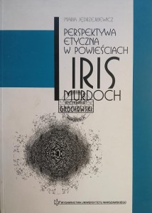 Perspektywa etyczna w powieściach Iris Murdoch