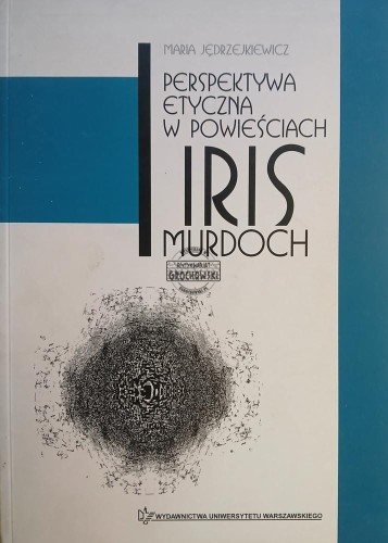 665797 Perspektywa etyczna w powieściach Iris Murdoch