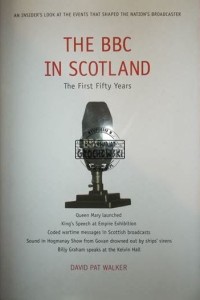 The BBC in Scotland: The First Fifty Years
