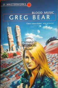 Blood Music. (SF Masterworks)