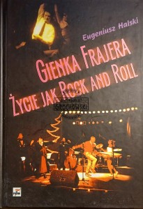 Gienka Frajera życie jak rock and roll