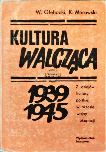 668164 Kultura walcząca 1939-1945. Z dziejów kultury polskiej w okresie wojny i okupacji