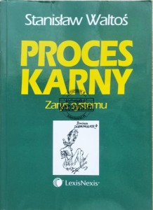 Proces karny Zarys systemu  