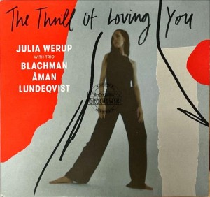 Julia Werup With Trio Blachman, Åman, Lundeqvist – The Thrill of Loving You CD