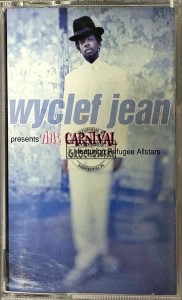 Wyclef Jean Featuring Refugee Allstars – The Carnival Kaseta