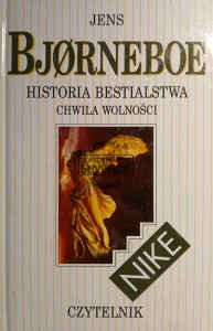 Historia bestialstwa, Chwila wolności
