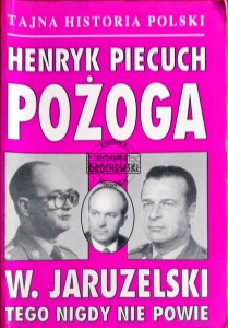 Pożoga. W. Jaruzelski tego nigdy nie powie 
