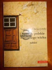 Sprawy polskie minionego wieku: szkice