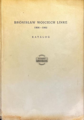 698273 Bronisław Wojciech Linke 1906-1962