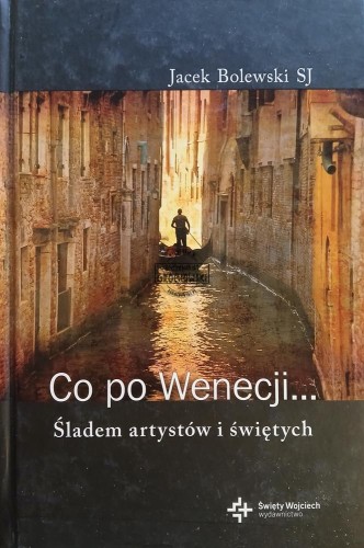 669065 Co po Wenecji... Śladem arystów i świętych