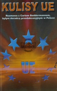 Kulisy UE, Rozmowa z Carlem Beddermanem, byłym doradcą predakcesyjnym w Polsce