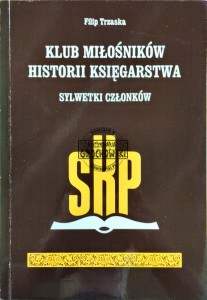 Klub miłośników historii księgarstwa. Sylwetki członków