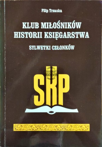 668186 Klub miłośników historii księgarstwa. Sylwetki członków