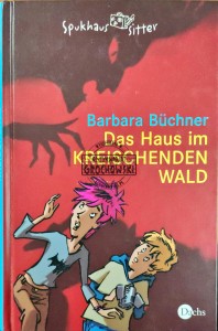 Das Haus im Kreischenden Wald