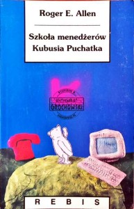 Szkoła menedżerów Kubusia Puchatka 