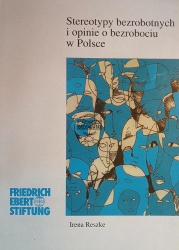 669265 Stereotypy bezrobotnych i opinie o bezrobociu w Polsce