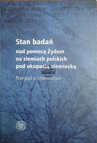 666934 Stan badań nad pomocą Żydom na ziemiach polskich pod okupacją niemiecką