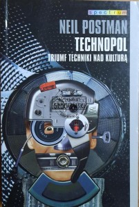 Technopol. Triumf techniki nad kulturą