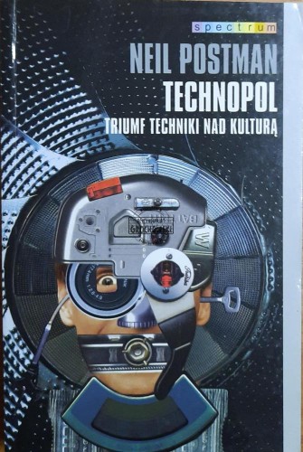 666975 Technopol. Triumf techniki nad kulturą