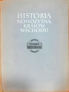 Historia nowożytna krajów wschodu, tom I