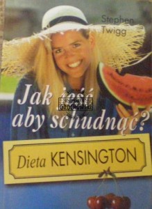 Jak jeść aby schudnąć? Dieta Kensington. 