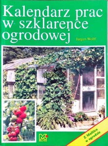 Kalendarz prac w szklarence ogrodowej