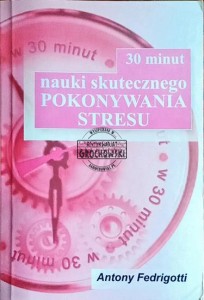30 minut skutecznego pokonywania stresu