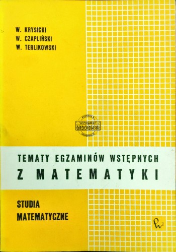 668398 Tematy egzaminów wstępnych z matematyki