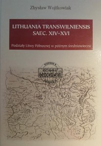 Lithuania Transwilniensis Saec. XIV-XVI