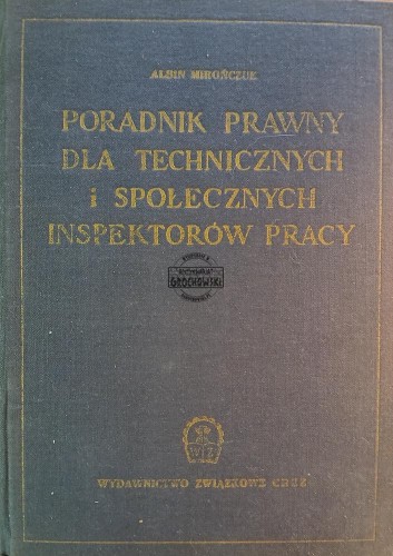 669346 Poradnik prawny dla technicznych i społecznych inspektorów pracy