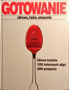 Gotowanie. Zdrowo, tanio, smacznie