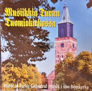 Musiikkia Turun Tuomiokirkossa – Music In Turku Cathedral CD