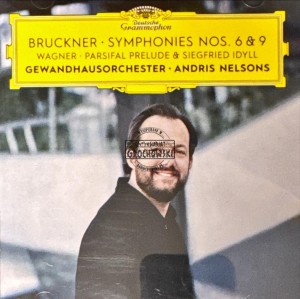Bruckner, Wagner, Gewandhausorchester Leipzig, Andris Nelsons – Bruckner: Symphonies Nos. 6 & 9 – Wagner: Siegfried Idyll / Parsifal Prelude CD