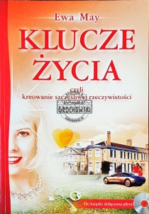 Klucze życia, czyli kreowanie szczęśliwej rzeczywistości + CD 