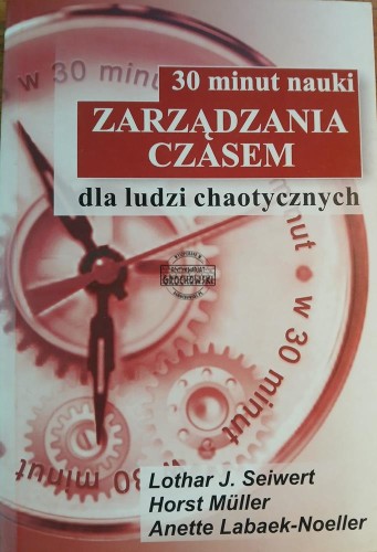 654055 30 minut nauki zarządzania czasem dla ludzi chaotycznych