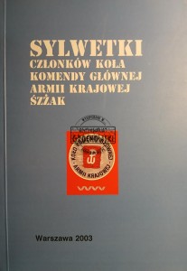 Sylwetki członków Koła Komendy Głównej Armii Krajowej ŚZŻAK