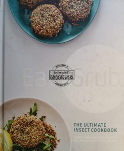 Eat Grub, The Ultimate Insect Cookbook