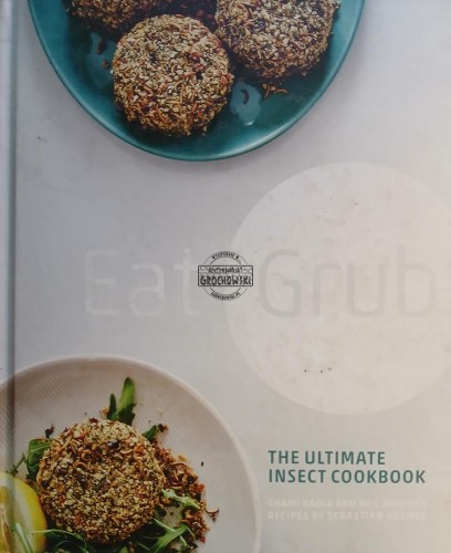669524 Eat Grub, The Ultimate Insect Cookbook