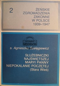 Żeńskie zgromadzenia zakonne w Polsce 1939 - 1947, tom 2