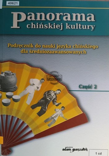 669564 Panorama chińskiej kultury, Podręcznik do nauki chińskiego dla średniozaawansowanych, część 2