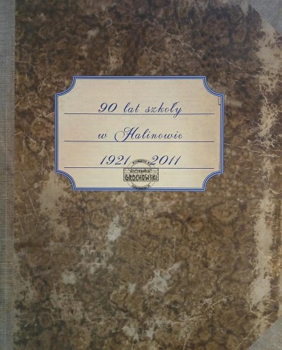 669590 90 lat szkoły w Halinowie 1921 - 2011