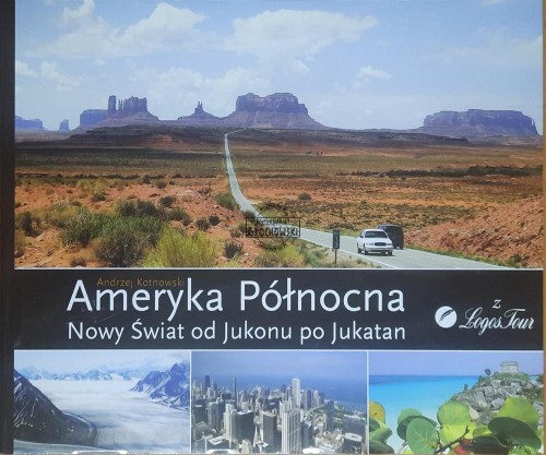 667540 Ameryka Północna. Nowy Świat od Jukonu po Jukatan