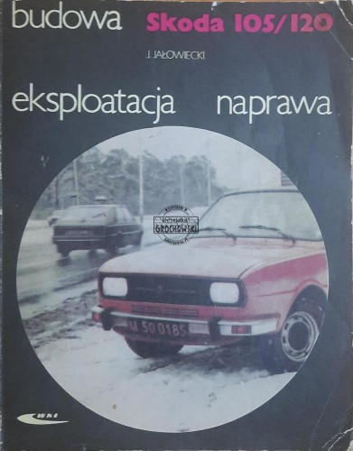 667563 Skoda 105/120. Budowa, eksploatacja, naprawa