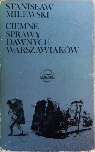 639986 Ciemne sprawy dawnych warszawiaków