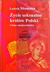 Życie seksualne królów Polski i inne smakowitości 