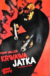 Sin City. Tom 3 Krwawa jatka. Opowieść z Miasta Grzechu 