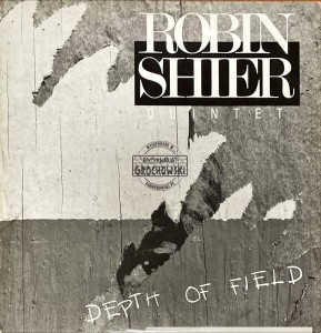 Robin Shier Quintet, Robin Shier – Depth Of Field LP